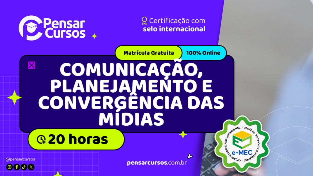 Comunicação, Planejamento e Convergência das Mídias