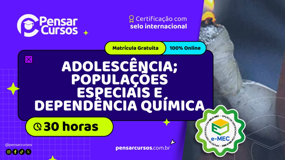 Adolescência; Populações Especiais e Dependência Química