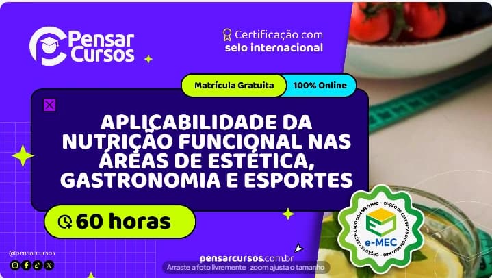Aplicabilidade da Nutrição Funcional nas Áreas de Estética, Gastronomia e Esportes