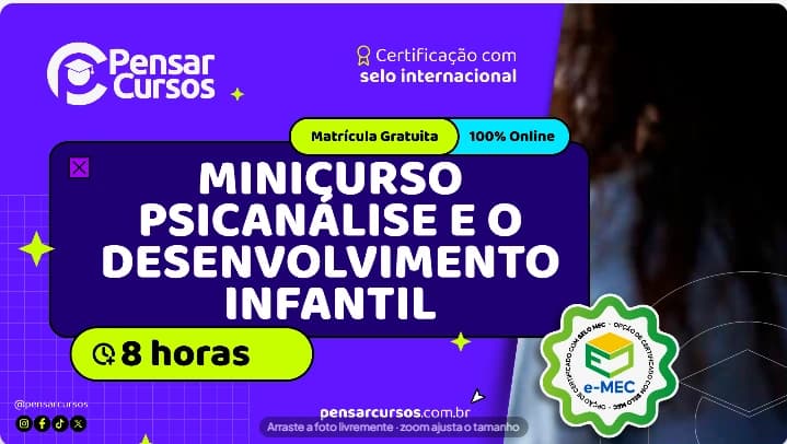 Minicurso Psicanálise e o Desenvolvimento Infantil