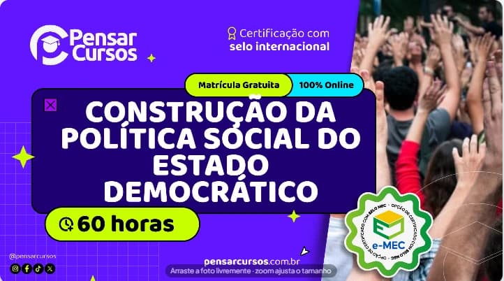 Construção da Política Social do Estado Democrático