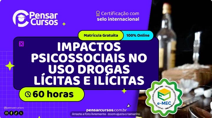 Impactos Psicossociais no Uso Drogas Lícitas e Ilícitas