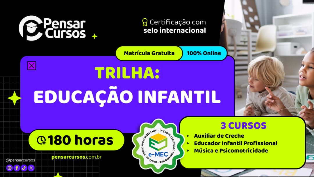 Trilha Educação Infantil - Auxiliar de Creche + Educador Infantil Profissional + Música e Psicomotricidade