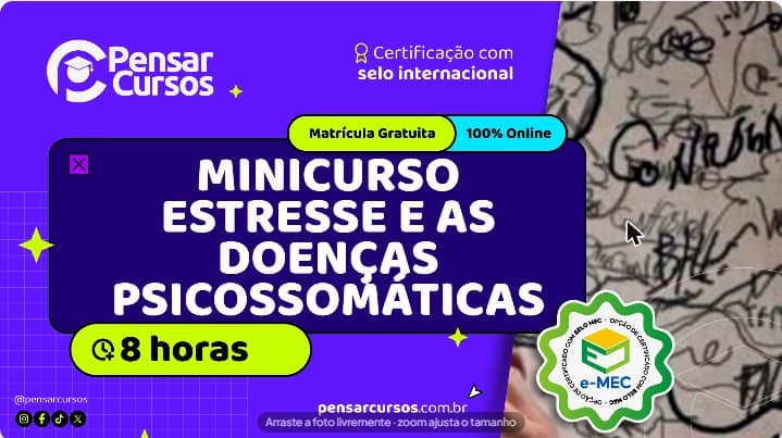 Minicurso Estresse e as Doenças Psicossomáticas