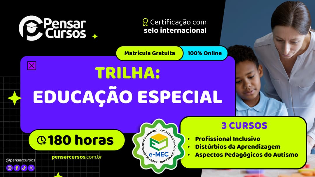 Trilha Educação Especial - Profissional Inclusivo + Distúrbios da Aprendizagem + Aspectos Pedagógicos do Autismo