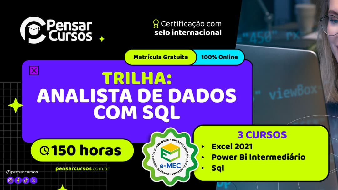 Trilha Analista de Dados com SQL - Excel 2021 + Power BI Intermediário + SQL