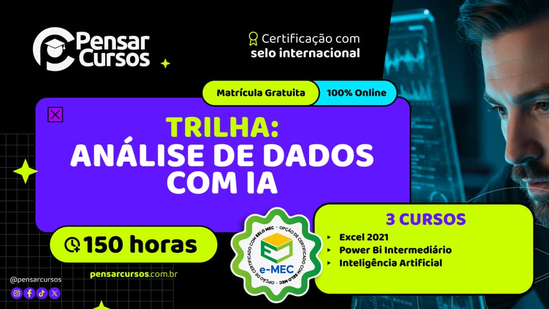 Trilha Análise de Dados com IA - Excel 2021 + Power BI Intermediário + Inteligência Artificial