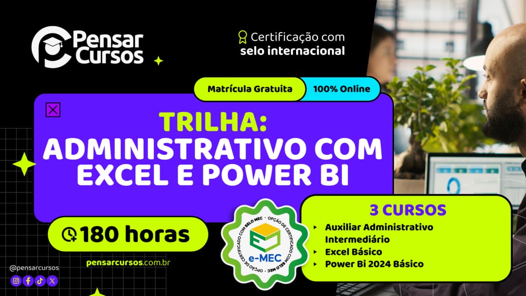 Trilha Administrativo com Excel e Power BI - Auxiliar Administrativo Intermediário + Excel Básico + Power BI 2024 Básico