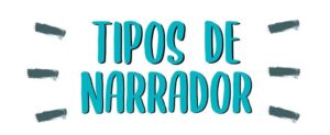 Tipos de narrador