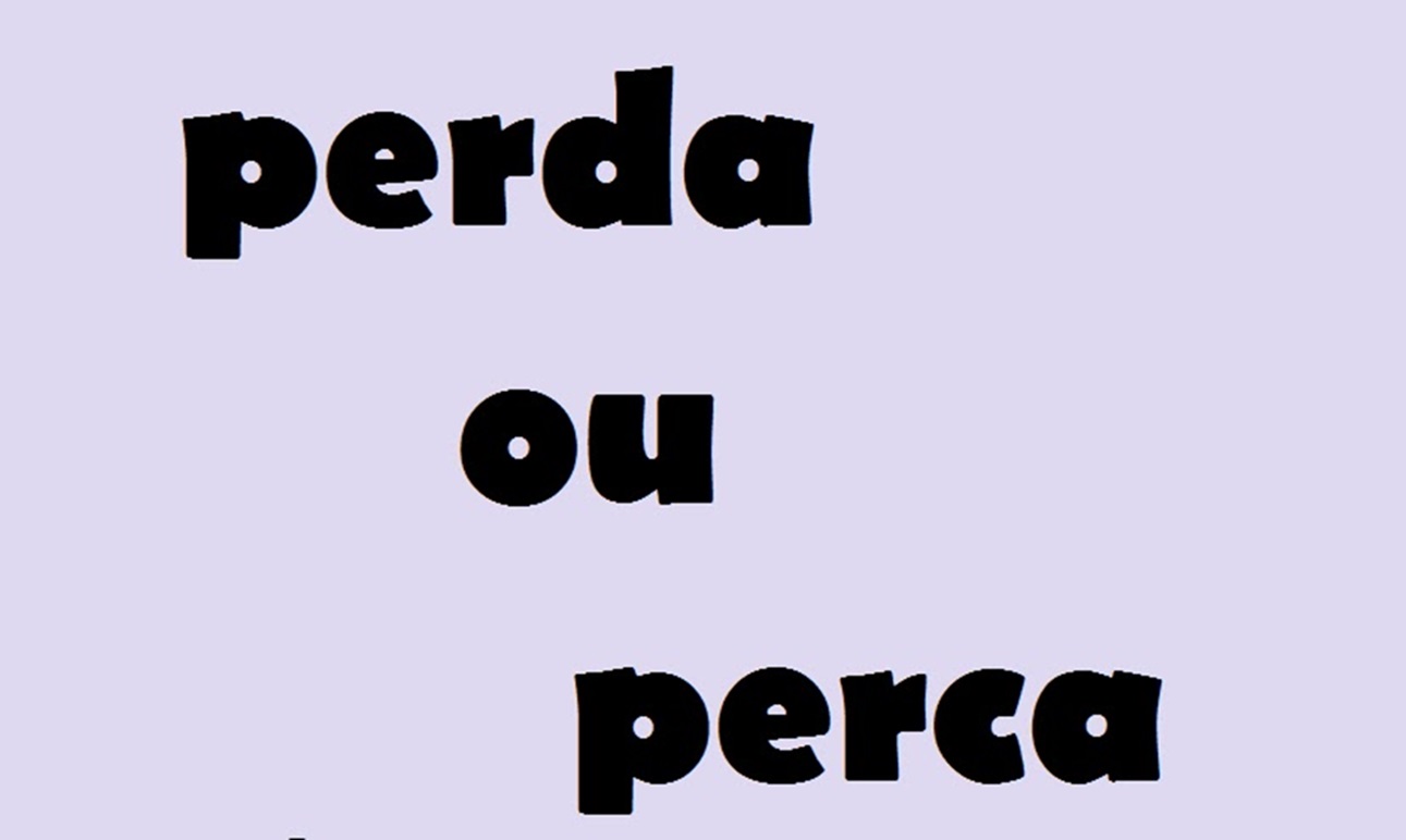 Nunca mais confunda “perca” com “perda”