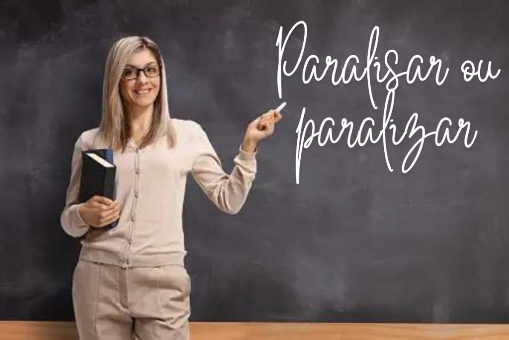 Paralisar ou paralizar: conheça a diferença dos termos - Blog Pensar Cursos