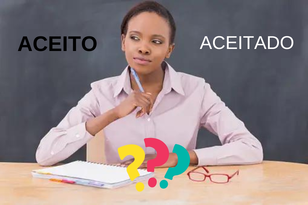 Aceito ou aceitado? Entenda o uso correto dos termos