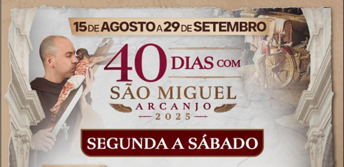 Frade beijando crucifixo ao lado da inscrição 40 Dias com São Miguel Arcanjo 2025.