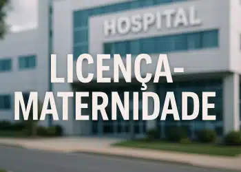 Fachada de hospital com texto 'Licença-Maternidade' em destaque.