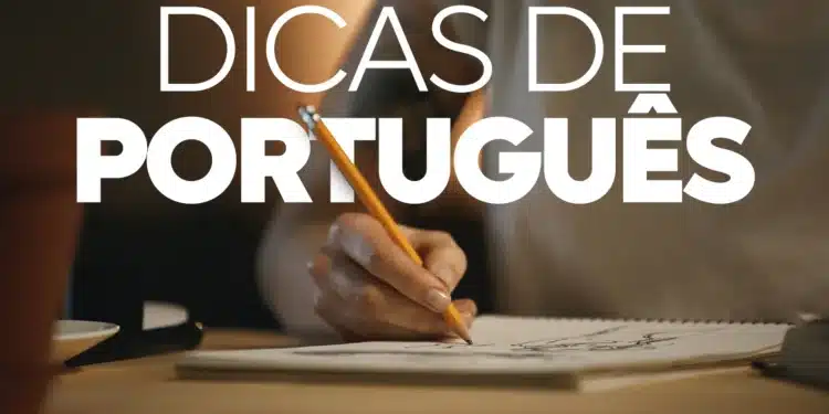 Pessoa escrevendo em caderno com o título 'DICAS DE PORTUGUÊS'.